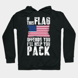 Copy of If this flag offends you I'll help you pack! Hoodie